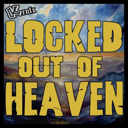 Locked Out of Heaven
