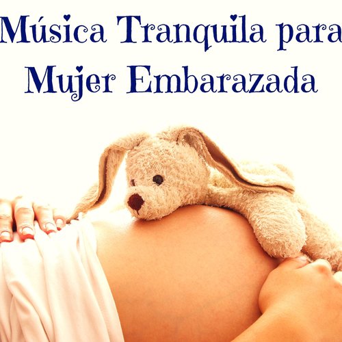 Música Tranquila para Mujer Embarazada - Sonido de la Naturaleza para Relajar a tu Bebe_poster_image