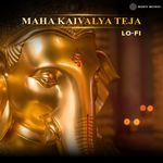 Maha Kaivalya Teja (Lofi)