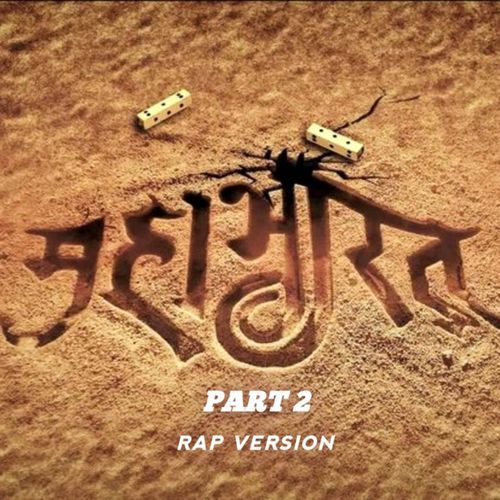 Mahabharat, Part 2 (Rap Version)