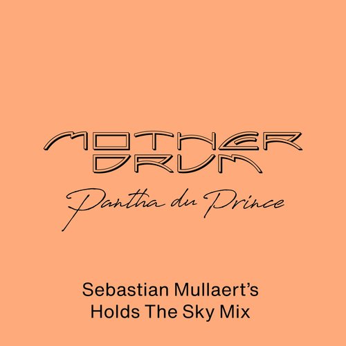 Mother Drum (Sebastian Mullaert&#039;s Holds The Sky Mix)_poster_image