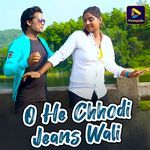 O He Chhodi Jeans Wali