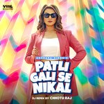 Patli Gali Se Nikal (DJ Remix)