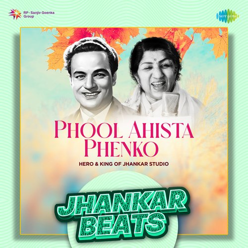 Phool Ahista Phenko - Jhankar Beats