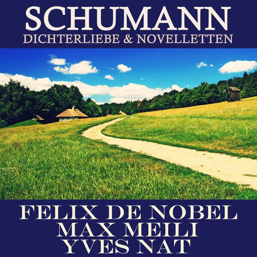 Schumann: Dichterliebe & Novelletten