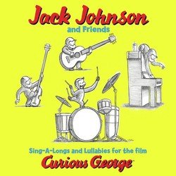 Jack Johnson And Friends: Sing-A-Longs And Lullabies For The Film Curious George