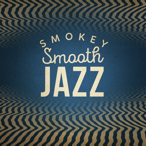 Smokey Smooth Jazz