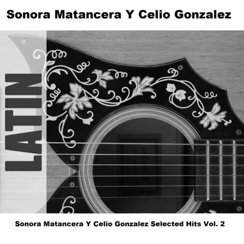 Sonora Matancera Y Celio Gonzalez Selected Hits Vol. 2