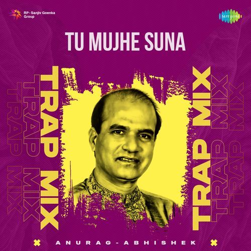 Tu Mujhe Suna - Trap Mix