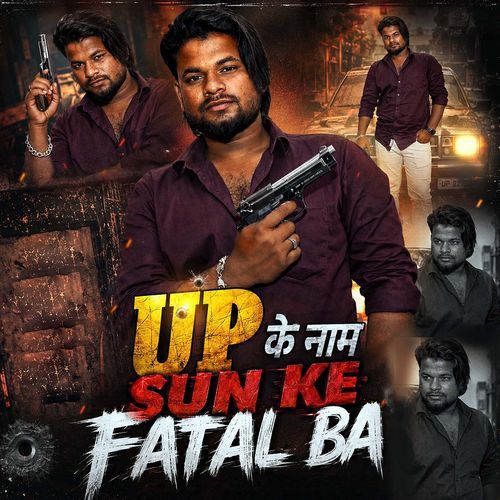 Up Ke Naam Sun Ke Fatal Ba