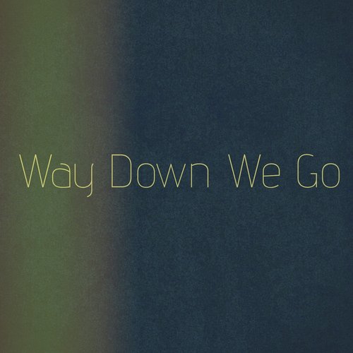 Way Down We Go (Statle Instrumental Remix)