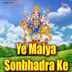 Ye Maiya Sonbhadra Ke-QwJfWB5TRX0