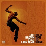 Your Time to Shine (Original Mix) [feat. Lady Alma]