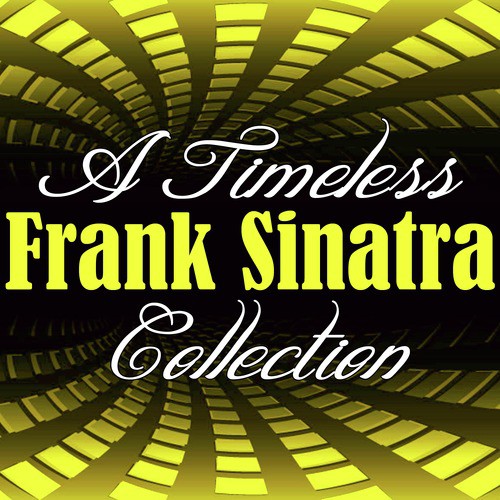 A Timeless Collection: Frank Sinatra