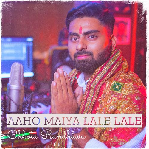 Aaho Maiya Lale Lale