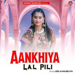 Aankhiya Lal Pili-MyUISSJIAls