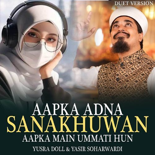 Aapka Adna Sanakhuwan (Aapka Main Ummati Hun) (Duet Version)