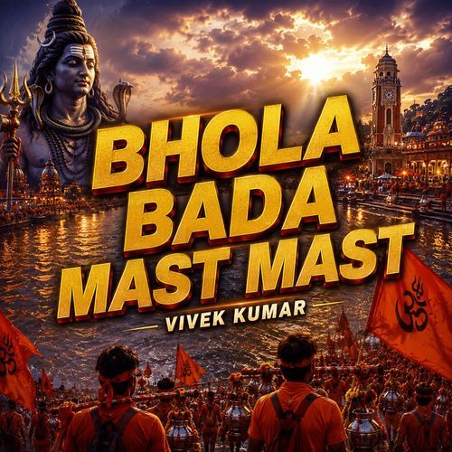 BHOLA BADA MAST MAST