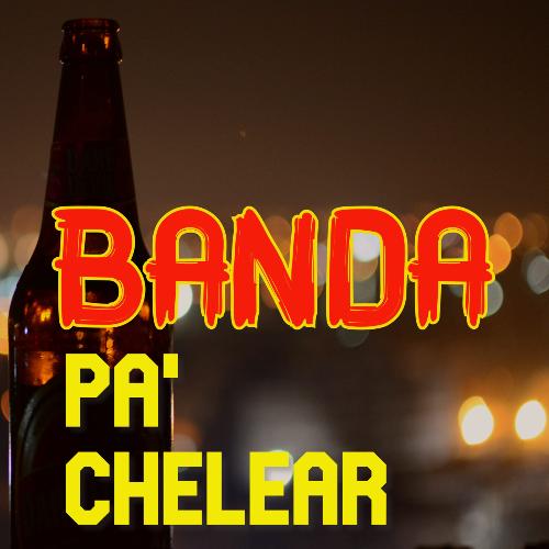 Banda Pa' Chelear