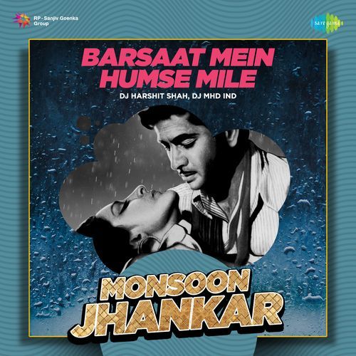 Barsaat Mein Humse Mile - Monsoon Jhankar