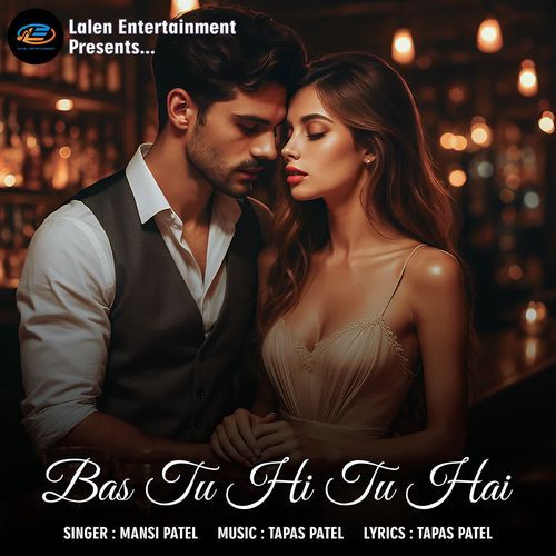 Bas Tu Hi Tu Hai