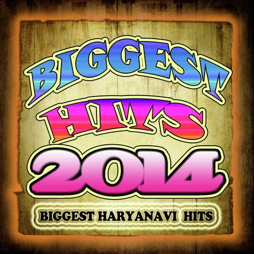 Biggest Hits 2014 - Biggest Haryanvi Hits