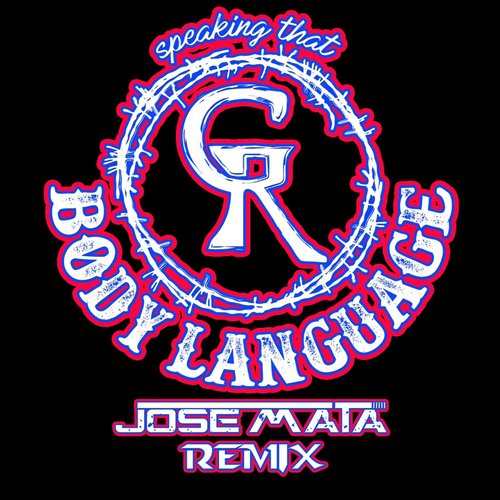 Body Language (Remix) [feat. Jose Mata]