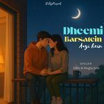 Dheemi Barsatein Aayi Hein