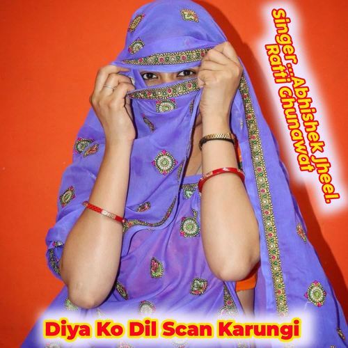 Diya Ko Dil Scan Karungi