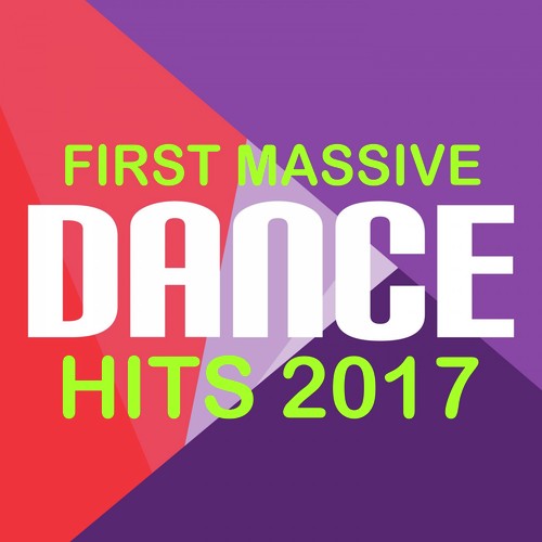 First Massive Dance Hits 2017