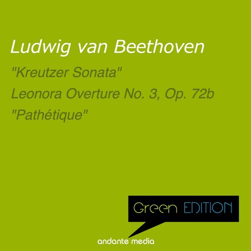 Green Edition - Beethoven: &quot;Kreutzer&quot; &amp; &quot;Pathétique&quot; Sonatas_poster_image