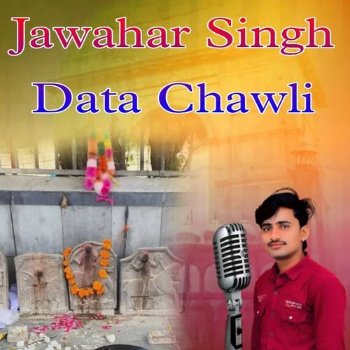 Jawahar Singh Data Chawli