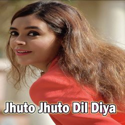 Jhuto Jhuto Dil Diya-P0UxejJUVX4