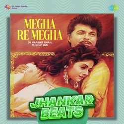 Megha Re Megha - Jhankar Beats-I14ZBw5HTUQ