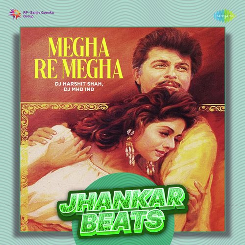 Megha Re Megha - Jhankar Beats