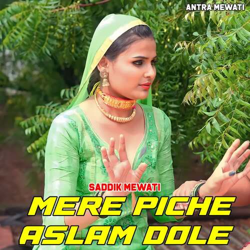 Mere Piche Aslam Dole