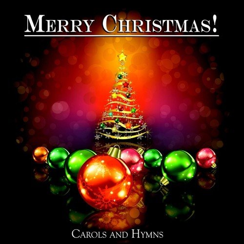 Merry Christmas! - Carols and Hymns