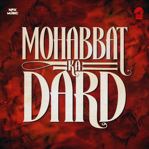 Mohabbat Ka Dard