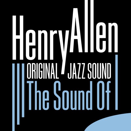 Original Jazz Sound: The Sound of Henry Allen