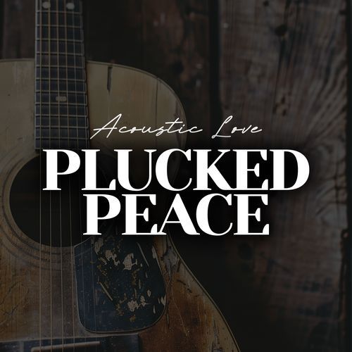 Plucked Peace