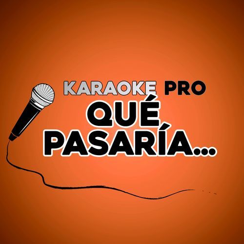 Qué pasaría...