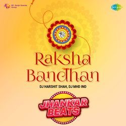 Yeh Raksha Bandhan - Jhankar Beats