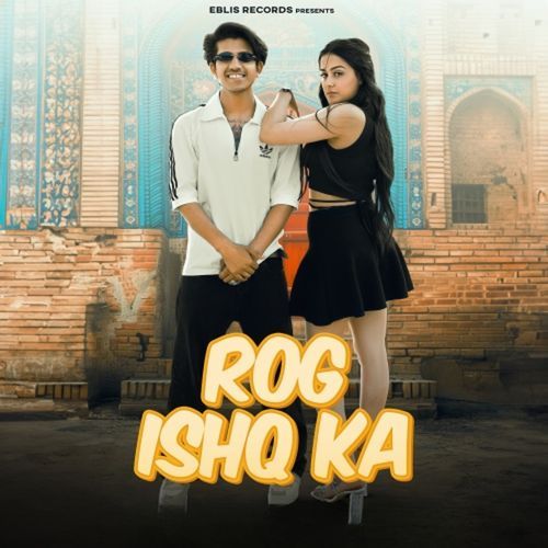 Rog Ishq Ka