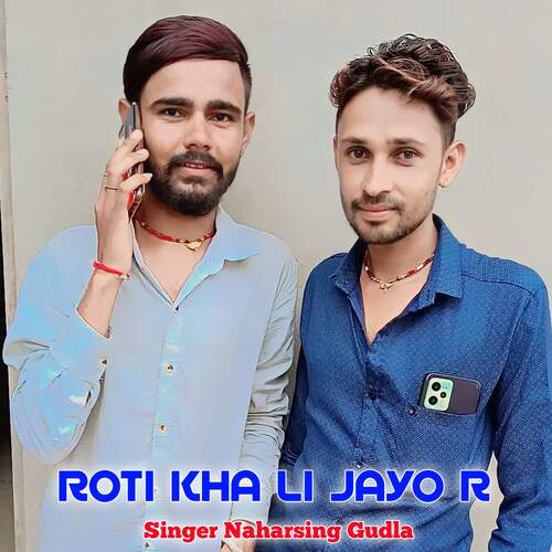 Roti Kha Li Jayo R