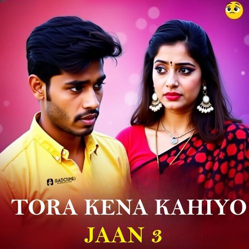 Tora Kena Kahiyo Jaan 3