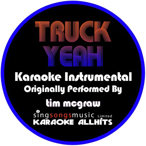 Truck Yeah (Originally Performed By Tim Mcgraw) [Instrumental Version]