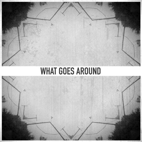 What Goes Around - Single