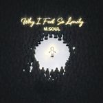 Why I Feel So Lonely