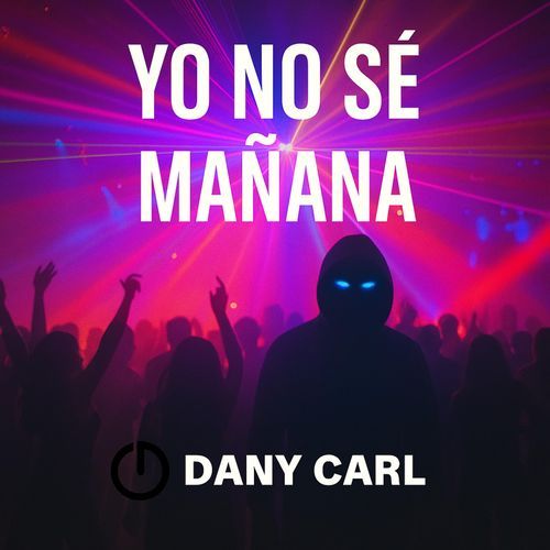 Yo No Sé Mañana