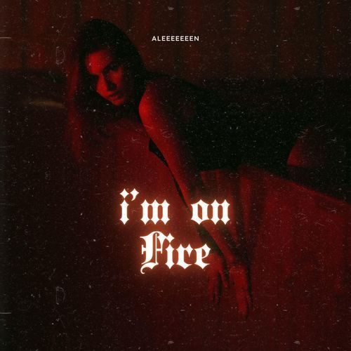 i'm on fire
